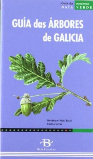 GUIA DAS ARBORES DE GALICIA (3ªEDICION)
