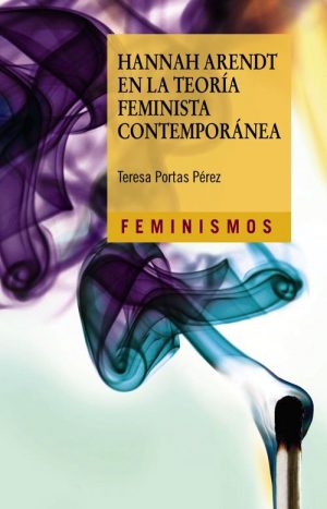 HANNAH ARENDT EN LA TEORIA FEMINISTA CONTEMPORANEA